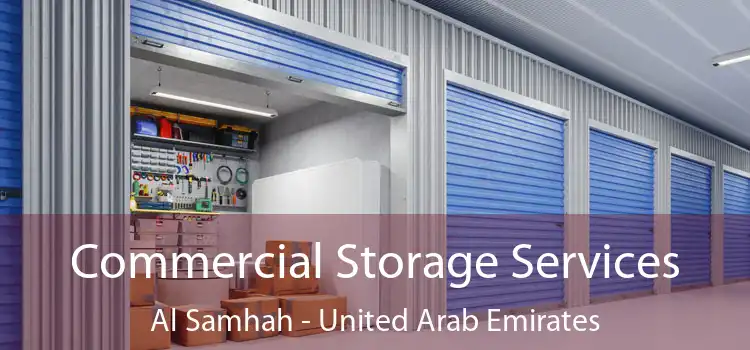 Commercial Storage Services Al Samhah - United Arab Emirates