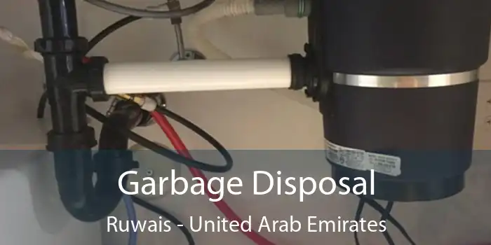 Garbage Disposal Ruwais - United Arab Emirates