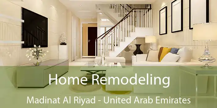 Home Remodeling Madinat Al Riyad - United Arab Emirates