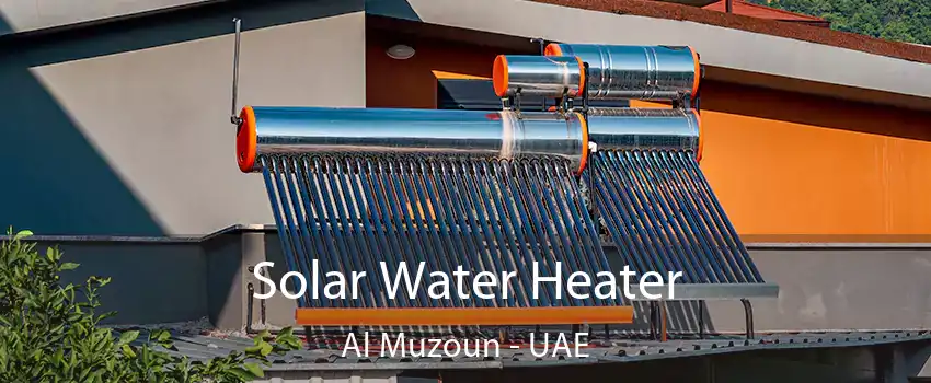 Solar Water Heater Al Muzoun - UAE