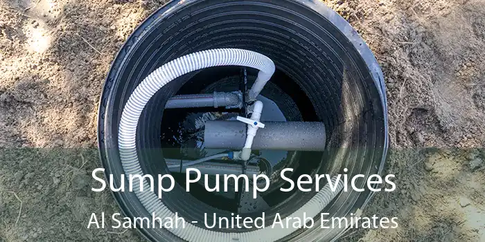 Sump Pump Services Al Samhah - United Arab Emirates